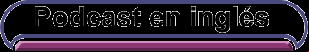 Podcasts en ingl